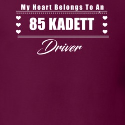 My Heart Belongs To A 1985 Kadett Driver Dark Color T Shirt
