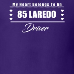 My Heart Belongs To A 1985 Laredo Driver Dark Color T Shirt
