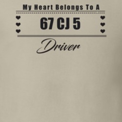 My Heart Belongs To A 1967 Cj 5 Driver Light Color T Shirt