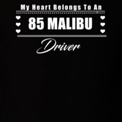My Heart Belongs To A 1985 Malibu Driver Dark Color T Shirt