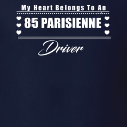 My Heart Belongs To A 1985 Parisienne Driver Dark Color T Shirt