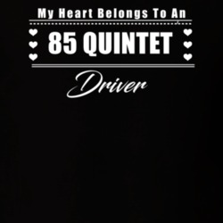 My Heart Belongs To A 1985 Quintet Driver Dark Color T Shirt