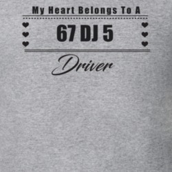 My Heart Belongs To A 1967 Dj 5 Driver Light Color T Shirt