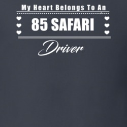 My Heart Belongs To A 1985 Safari Driver Dark Color T Shirt