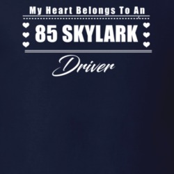 My Heart Belongs To A 1985 Skylark Driver Dark Color T Shirt