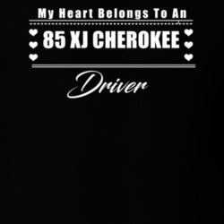 My Heart Belongs To A 1985 Xj Cherokee Driver Dark Color T Shirt