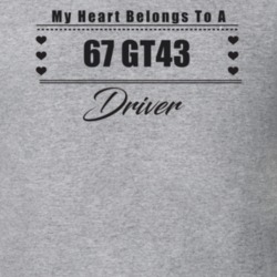 My Heart Belongs To A 1967 Gt43 Driver Light Color T Shirt