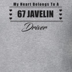 My Heart Belongs To A 1967 Javelin Driver Light Color T Shirt