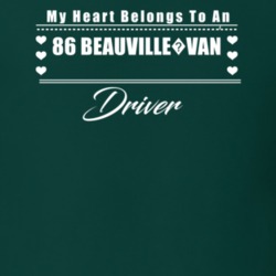 My Heart Belongs To A 1986 Beauville?van Driver Dark Color T Shirt