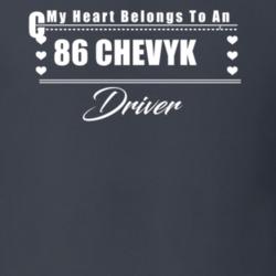 My Heart Belongs To A 1986 Chevy Ck Driver Dark Color T Shirt