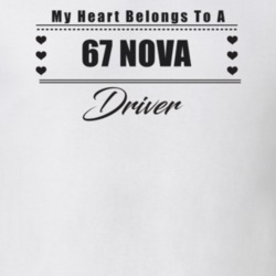 My Heart Belongs To A 1967 Nova Driver Light Color T Shirt