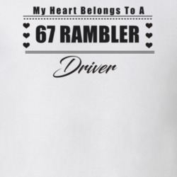 My Heart Belongs To A 1967 Rambler Driver Light Color T Shirt