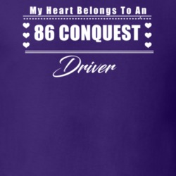 My Heart Belongs To A 1986 Conquest Driver Dark Color T Shirt