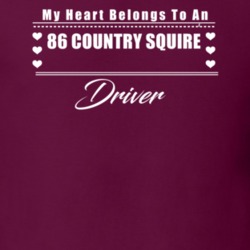 My Heart Belongs To A 1986 Country Squire Driver Dark Color T Shirt
