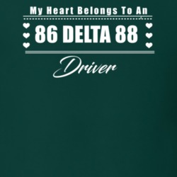 My Heart Belongs To A 1986 Delta 88 Driver Dark Color T Shirt