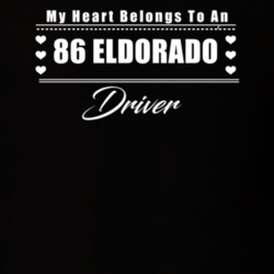 My Heart Belongs To A 1986 Eldorado Driver Dark Color T Shirt