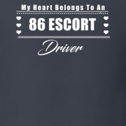 My Heart Belongs To A 1986 Escort Driver Dark Color T Shirt
