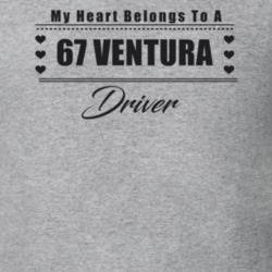 My Heart Belongs To A 1967 Ventura Driver Light Color T Shirt