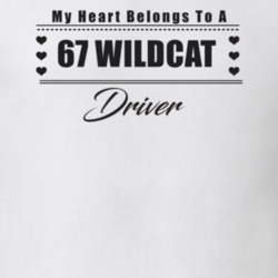 My Heart Belongs To A 1967 Wildcat Driver Light Color T Shirt