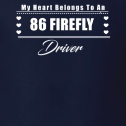 My Heart Belongs To A 1986 Firefly Driver Dark Color T Shirt