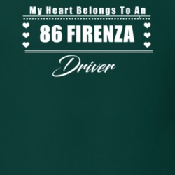 My Heart Belongs To A 1986 Firenza Driver Dark Color T Shirt