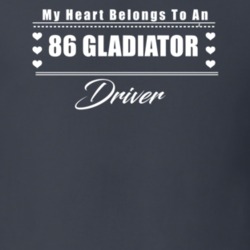 My Heart Belongs To A 1986 Gladiator Driver Dark Color T Shirt