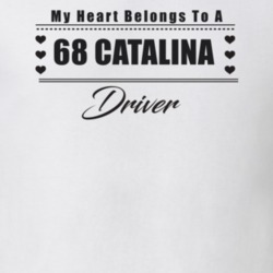 My Heart Belongs To A 1968 Catalina Driver Light Color T Shirt