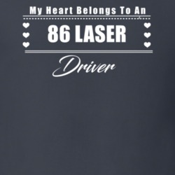 My Heart Belongs To A 1986 Laser Driver Dark Color T Shirt
