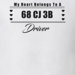 My Heart Belongs To A 1968 Cj 3B Driver Light Color T Shirt