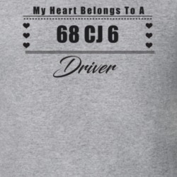 My Heart Belongs To A 1968 Cj 6 Driver Light Color T Shirt