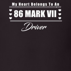 My Heart Belongs To A 1986 Mark Vii Driver Dark Color T Shirt