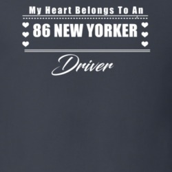 My Heart Belongs To A 1986 New Yorker Driver Dark Color T Shirt