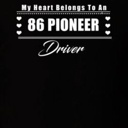 My Heart Belongs To A 1986 Pioneer Driver Dark Color T Shirt