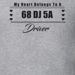 My Heart Belongs To A 1968 Dj 5A Driver Light Color T Shirt