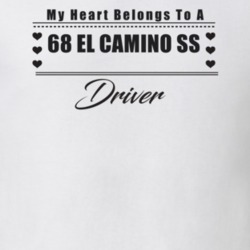 My Heart Belongs To A 1968 El Camino Ss Driver Light Color T Shirt