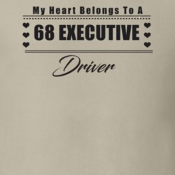 My Heart Belongs To A 1968 Executive Driver Light Color T Shirt