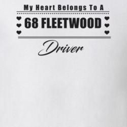 My Heart Belongs To A 1968 Fleetwood Driver Light Color T Shirt