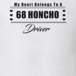 My Heart Belongs To A 1968 Honcho Driver Light Color T Shirt