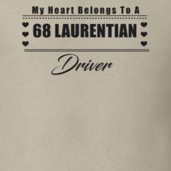 My Heart Belongs To A 1968 Laurentian Driver Light Color T Shirt