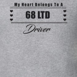 My Heart Belongs To A 1968 Ltd Driver Light Color T Shirt