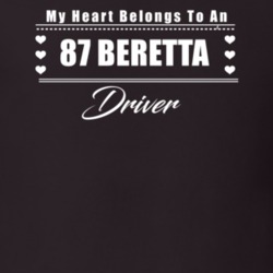 My Heart Belongs To A 1987 Beretta Driver Dark Color T Shirt