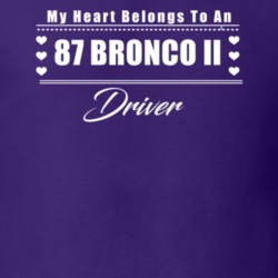 My Heart Belongs To A 1987 Bronco Ii Driver Dark Color T Shirt
