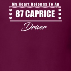 My Heart Belongs To A 1987 Caprice Driver Dark Color T Shirt