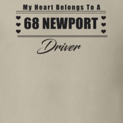 My Heart Belongs To A 1968 Newport Driver Light Color T Shirt