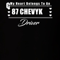 My Heart Belongs To A 1987 Chevy Ck Driver Dark Color T Shirt