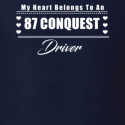 My Heart Belongs To A 1987 Conquest Driver Dark Color T Shirt