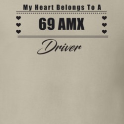My Heart Belongs To A 1969 Amx Driver Light Color T Shirt
