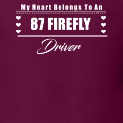 My Heart Belongs To A 1987 Firefly Driver Dark Color T Shirt