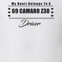 My Heart Belongs To A 1969 Camaro Z30 Driver Light Color T Shirt