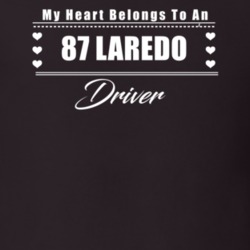 My Heart Belongs To A 1987 Laredo Driver Dark Color T Shirt